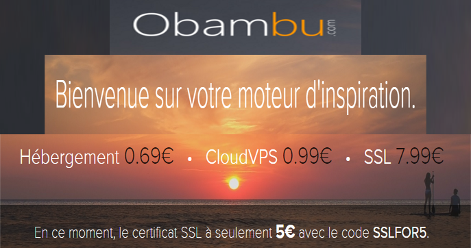 Obamdu Hébergement 0.69€   •   CloudVPS 0.99€   •   SSL 7.99€